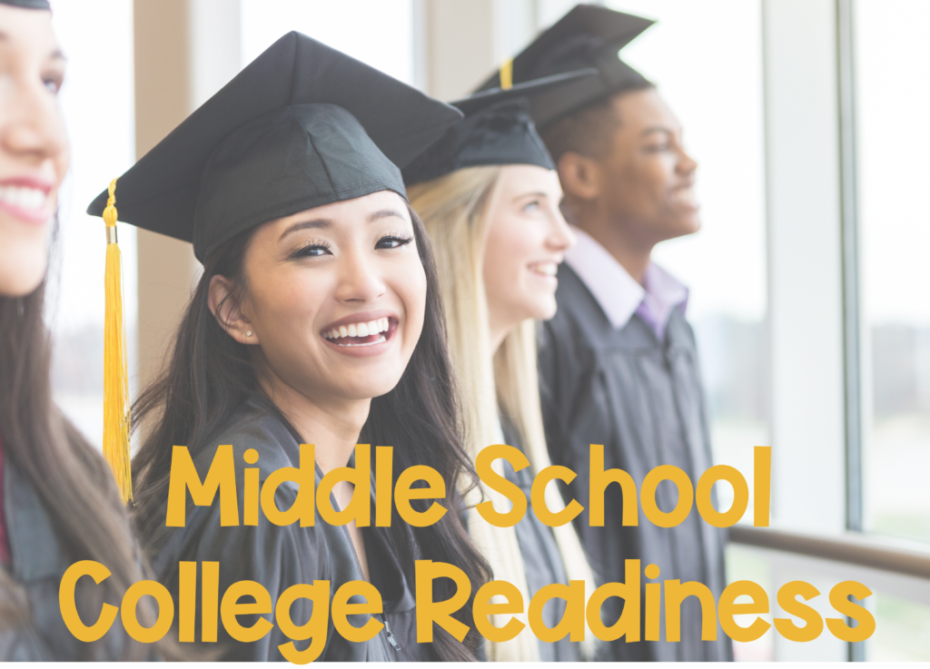 college-readiness-for-middle-schoolers-planting-the-seed-for-future